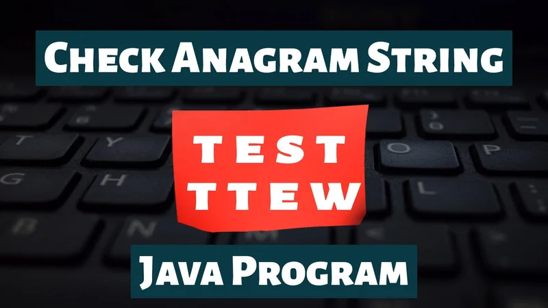 Check Anagram String in Java