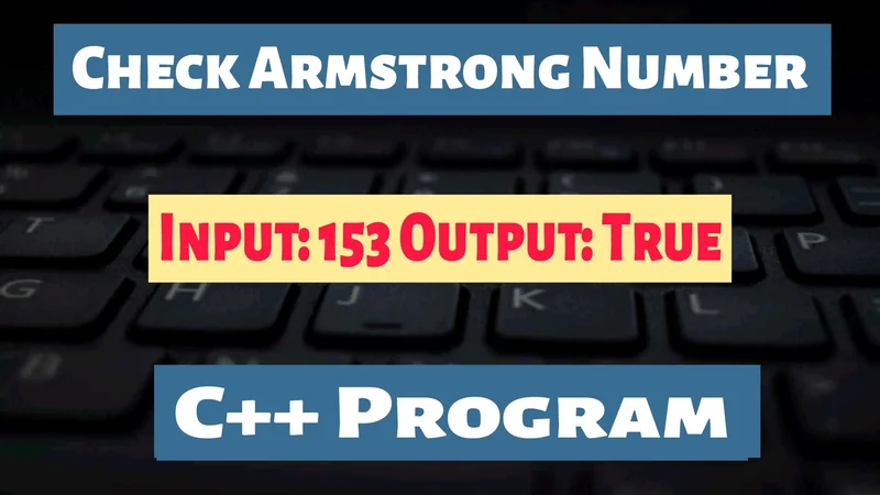 Check Armstrong Number C++ Program
