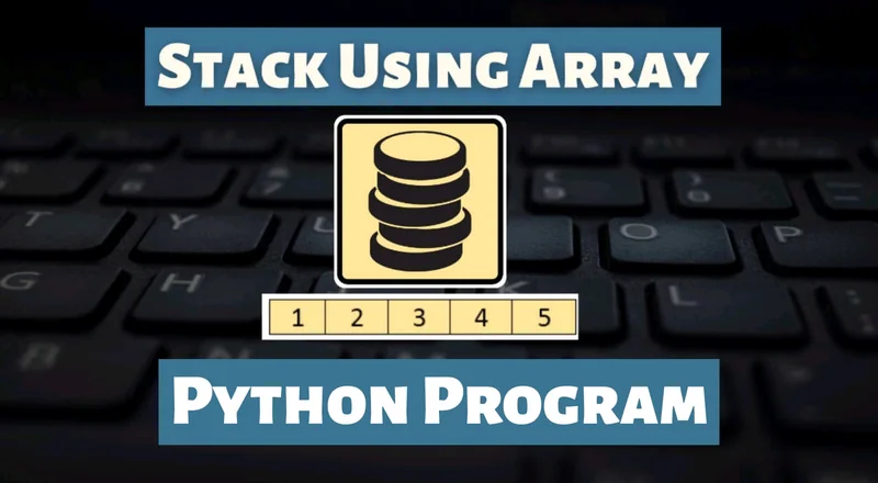 Create A Stack Using Array in python