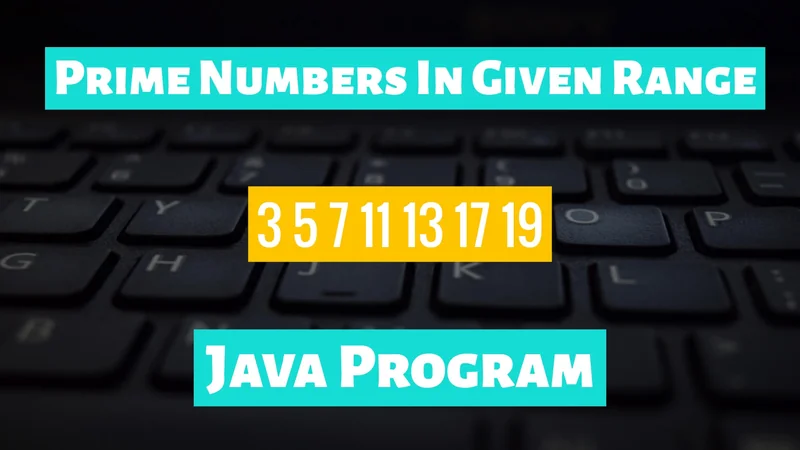 Print Prime Numbers Between Two Integers Java Program