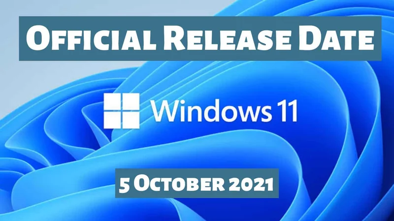 Windows 11 official Release date