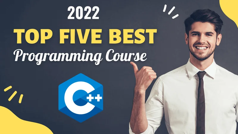 Top 5 Best C++ Programmnig Course 2022