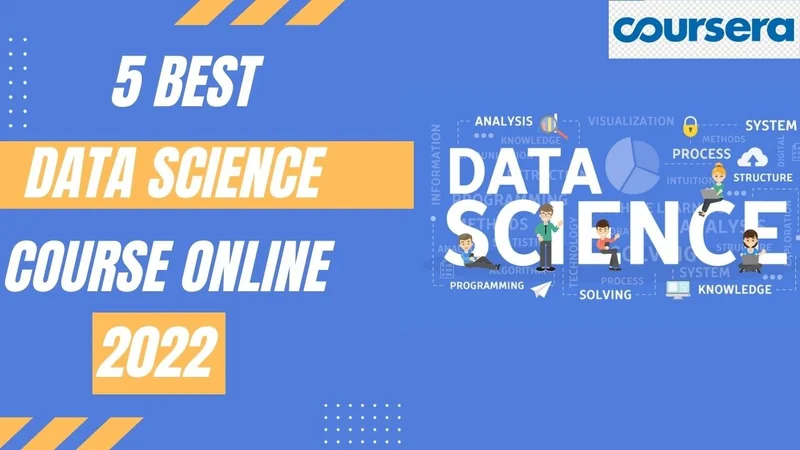 5 Best Coursera Data Science Courses Online 2022