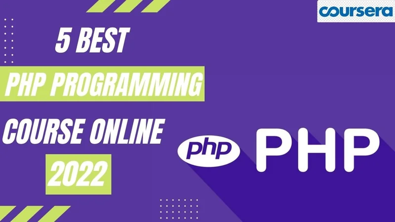 5 Best Coursera PHP Programming Courses Online 2022