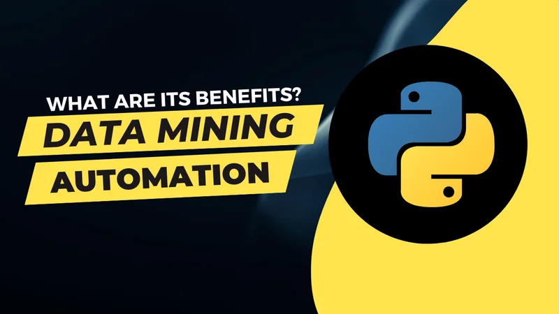 What is automated data mining in python and what are its benefits? What is automated data mining in python and what are its benefits?